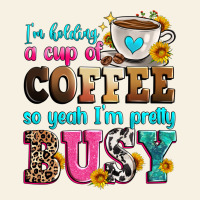 I'm Holding A Cup Of Coffee So Yeah I'm Pretty Bus Vintage Tee | Teevron