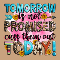Tomorrow Is Not Promised Cuss Them Out Today! Vintage Tee | Teevron