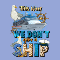 This Week We Don't Give A Ship Classic Tee | Teevron