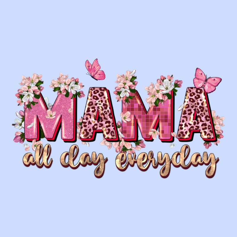Mama All Day Everyday Urban Heavy Tee by Zillion Design Studio | Teevron