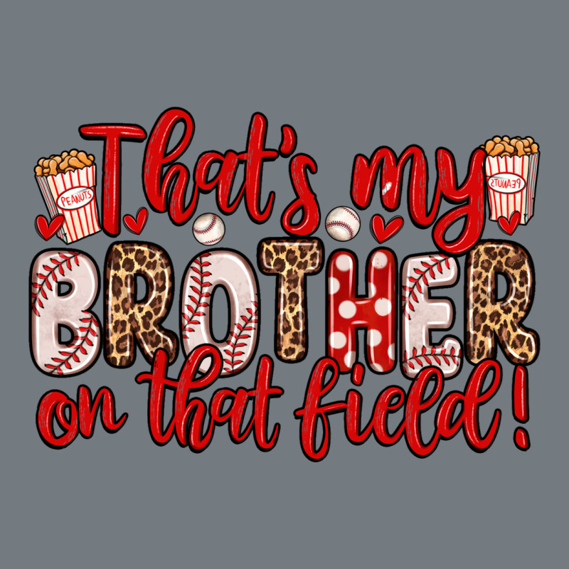 That S My Brother On That Field Heavyweight Sweatshirt by Zillion Design Studio | Teevron
