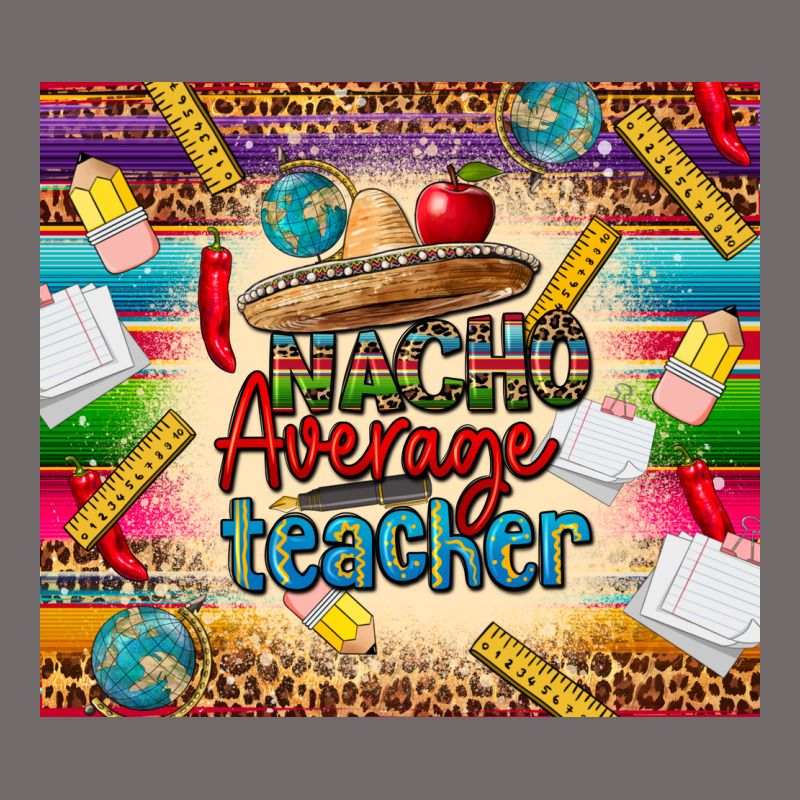 Nacho Average Teacher Urban Heavy Tee by CTS Tumbler Store | Teevron