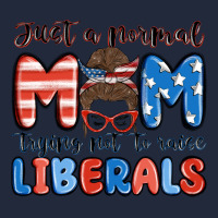 Just A Normal Mom Trying Not To Raise Liberals Premium Sweatshirt | Teevron