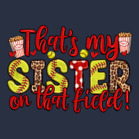 That S My Sister On That Field Heavyweight Sweatshirt | Teevron