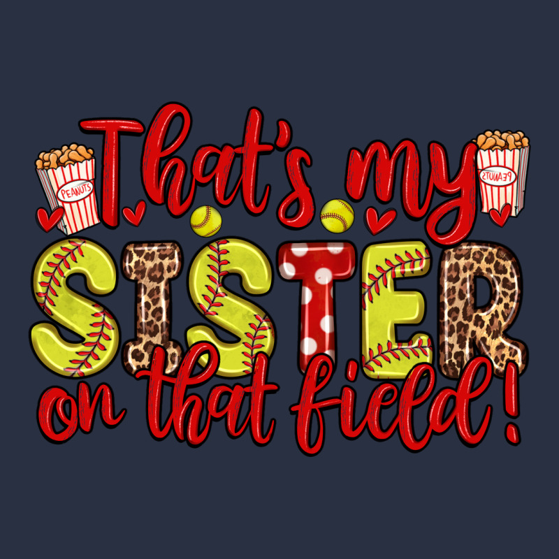 That S My Sister On That Field Heavyweight Sweatshirt by Zillion Design Studio | Teevron