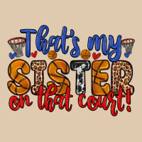 That S My Sister On That Court Heavyweight Sweatshirt | Teevron