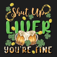 Shut Up Liver You're Fine Heavyweight Hoodie | Teevron