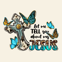Let Me Tell You About My Jesus Vintage Tee | Teevron