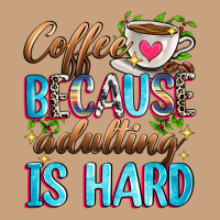 Coffee Because Adulting Is Hard Vintage Tee | Teevron