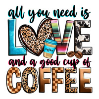 all you need is love and a good cup of coffee | Teevron