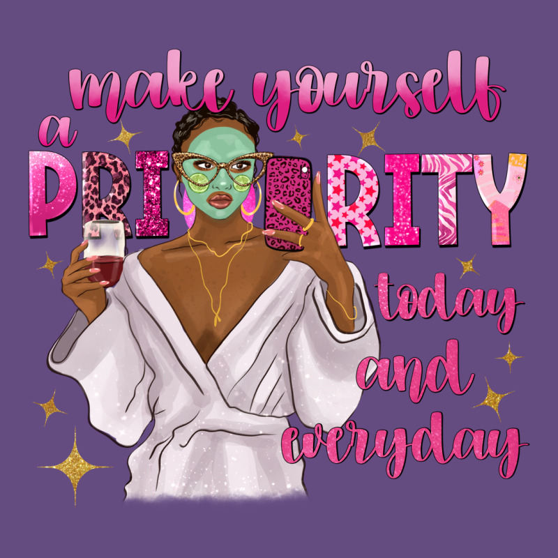 Make Yourself A Priority Today And Everyday Vintage Hoodie by texasbilliewilder | Teevron