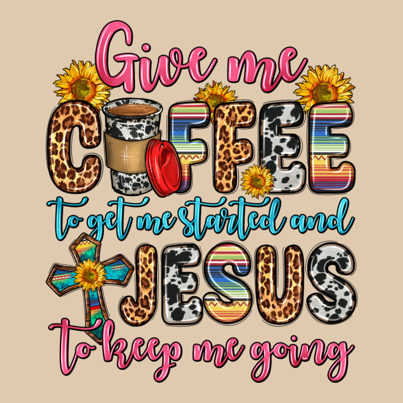Give Me Coffee To Get Me Started And Jesus To Keep Heavyweight Sweatshirt by Zillion Design Studio | Teevron