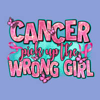 Cancer Pick Up The Wrong Girl Long Sleeve Tee | Teevron