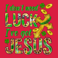 I Don't Need Luck I've Got Jesus St. Patricks Premium Hoodie | Teevron
