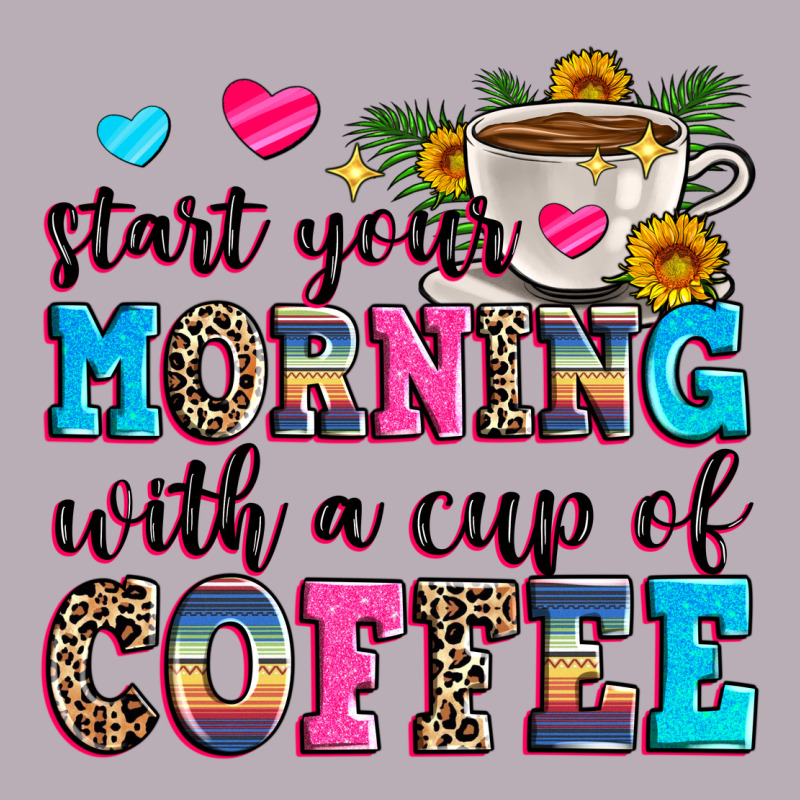 Start Your Morning With A Cup Of Coffee Vintage Tee by Zillion Design Studio | Teevron