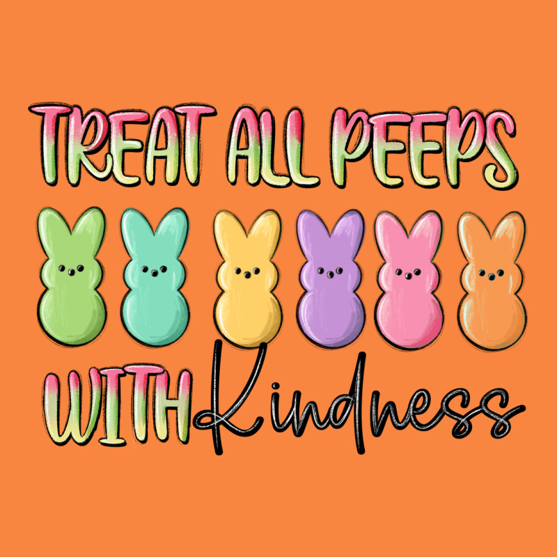 Treat All Peeps With Kindness Premium Sweatshirt by MaliasSmallBusiness | Teevron