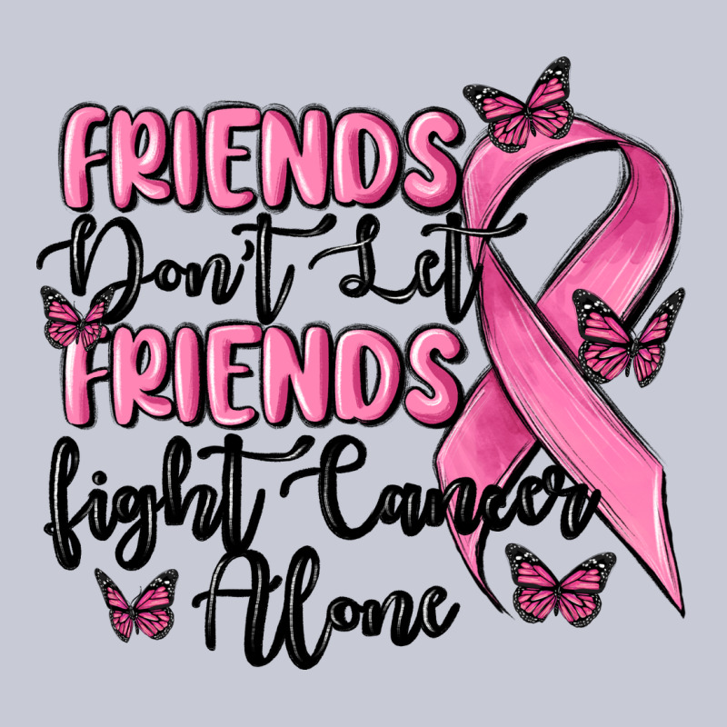 Friends Dont Let Friends Fight Cancer Alone Heavyweight Hoodie by MaliasSmallBusiness | Teevron