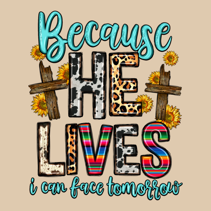 Because He Lives I Can Face Tomorrow Heavyweight Sweatshirt by Zillion Design Studio | Teevron