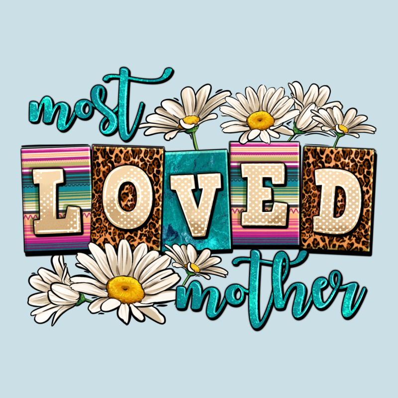 Most Loved Mother Ladies Tee by AdoDesignShop | Teevron