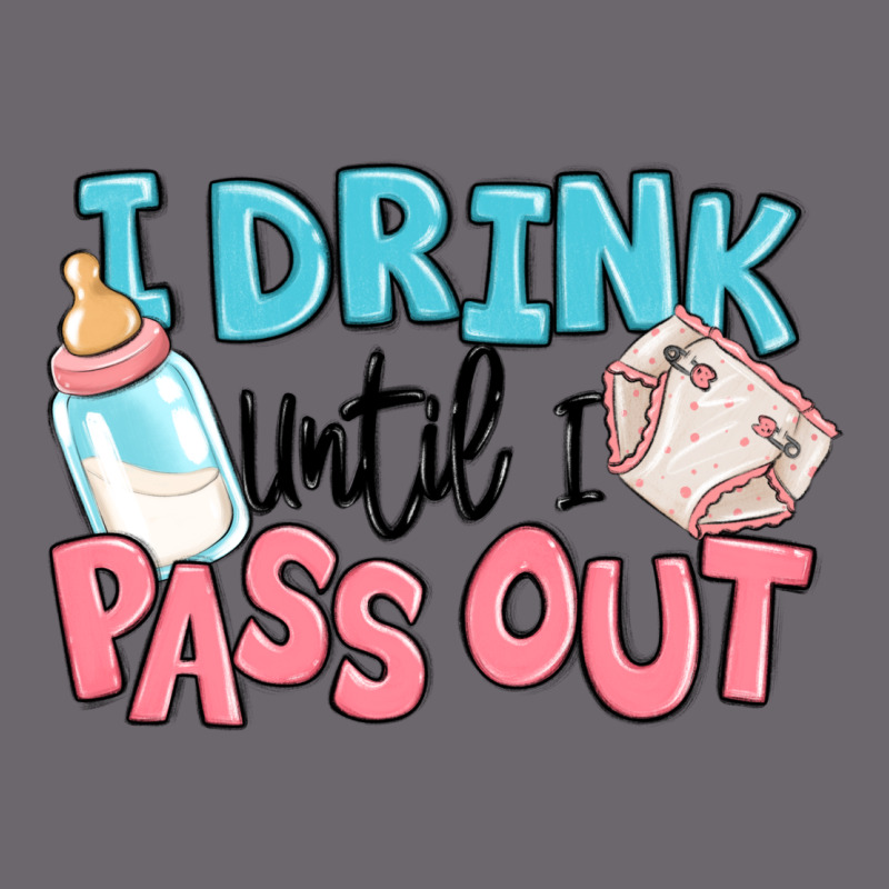 I Drink Until I Pass Out Baby Premium Sweatshirt by MaliasSmallBusiness | Teevron