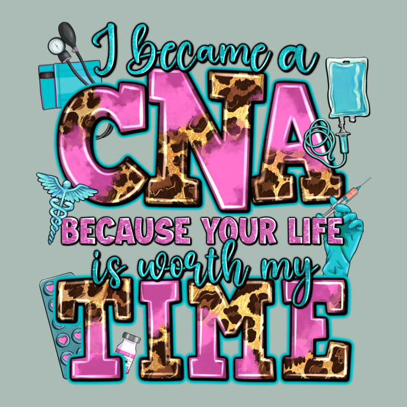 I Became A Cna Because Your Life Is Worth My Time Classic Tee by AdoDesignShop | Teevron