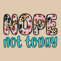 Nope Not Today Heavyweight Sweatshirt | Teevron