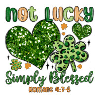 not lucky simply blessed | Teevron