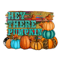 hey there pumpkin | Teevron