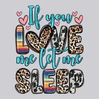 If You Love Me Let Me Sleep Heavyweight Sweatshirt | Teevron