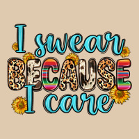 I Swear Because I Care Heavyweight Sweatshirt | Teevron