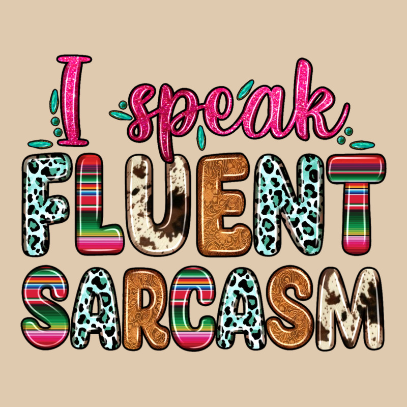 I Speak Fluent Sarcasm Heavyweight Sweatshirt by Zillion Design Studio | Teevron