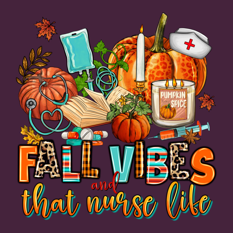Fall Vibes And That Nurse Life Long Sleeve Tee by AdoDesignShop | Teevron