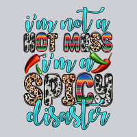 I M Not A Hot Mess I M A Spicy Disaster Heavyweight Sweatshirt | Teevron