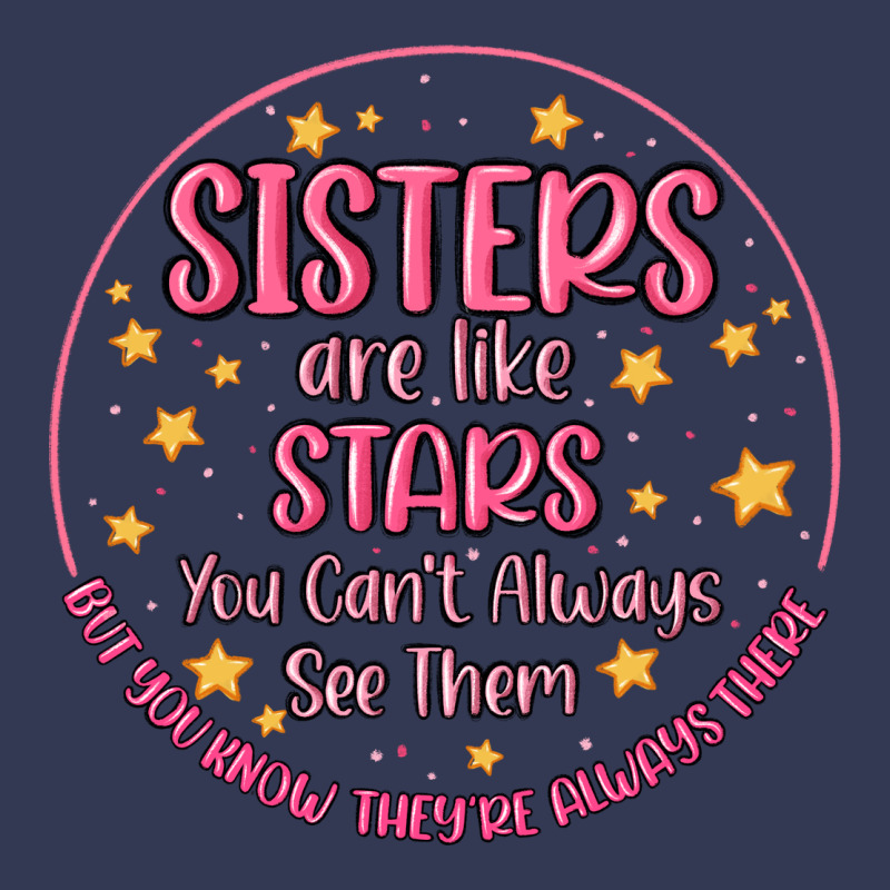 Sisters Are Like Stars You Can't Always See Them Heavyweight Hoodie by MaliasSmallBusiness | Teevron