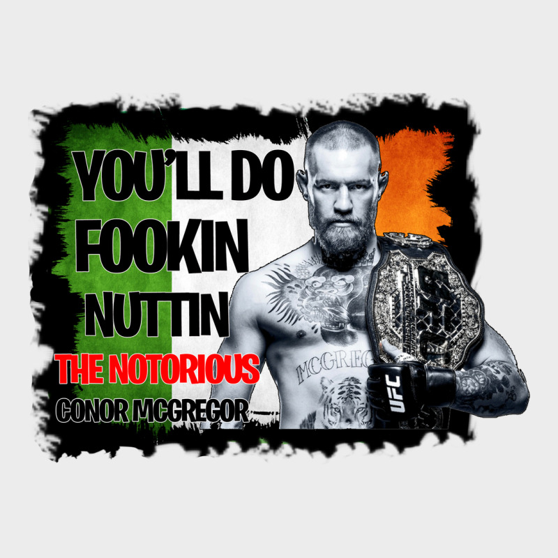 The Notorious Conor Mcgregor Fookin Nuttin Urban Hoodie by Bettercallsaul | Teevron
