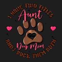 I Have Two Titles Aunt And Dog Mom Heavyweight Hoodie | Teevron