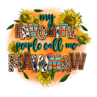 my favorite people call me mawmaw | Teevron