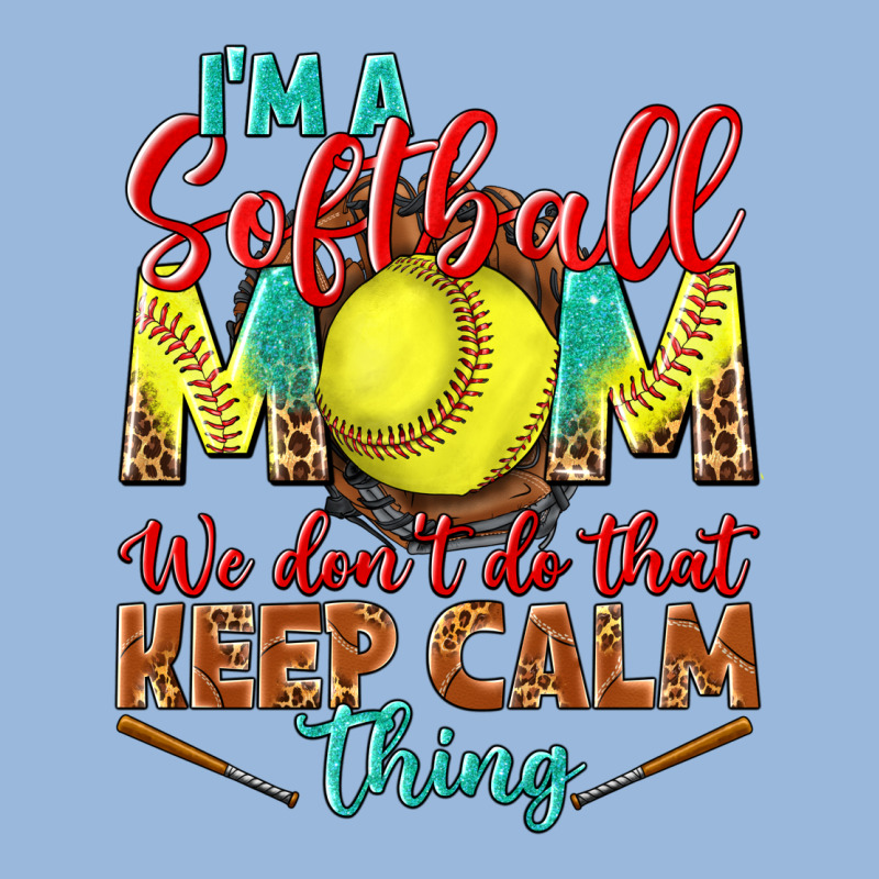 I'm A Softball Mom We Don't Do That Keep Calm Premium Hoodie by BundleAndBundleShop | Teevron