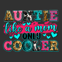 Auntie Like A Mom Only Cooler Urban Heavy Tee | Teevron