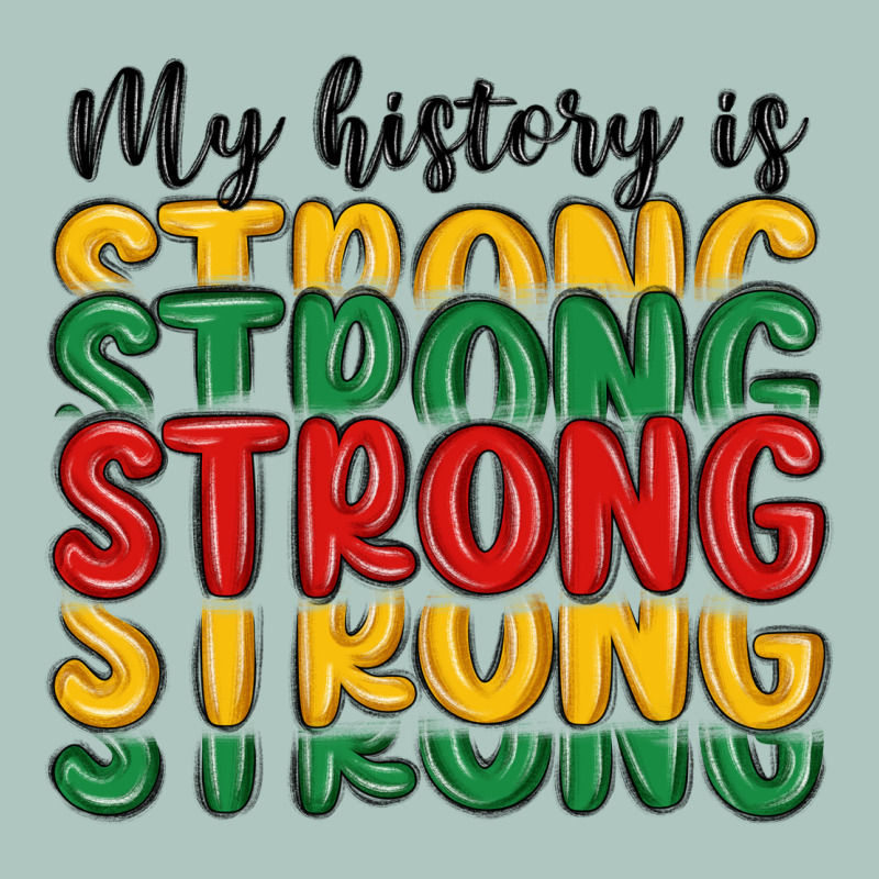 My History Is Strong Premium Sweatshirt by MaliasSmallBusiness | Teevron