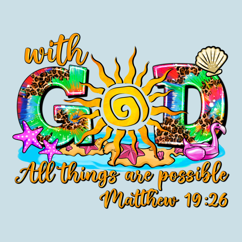 With God All Things Are Possible Summer Ladies Tee by AdoDesignShop | Teevron