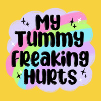 My Tummy Freaking Hurts Premium Sweatshirt | Teevron