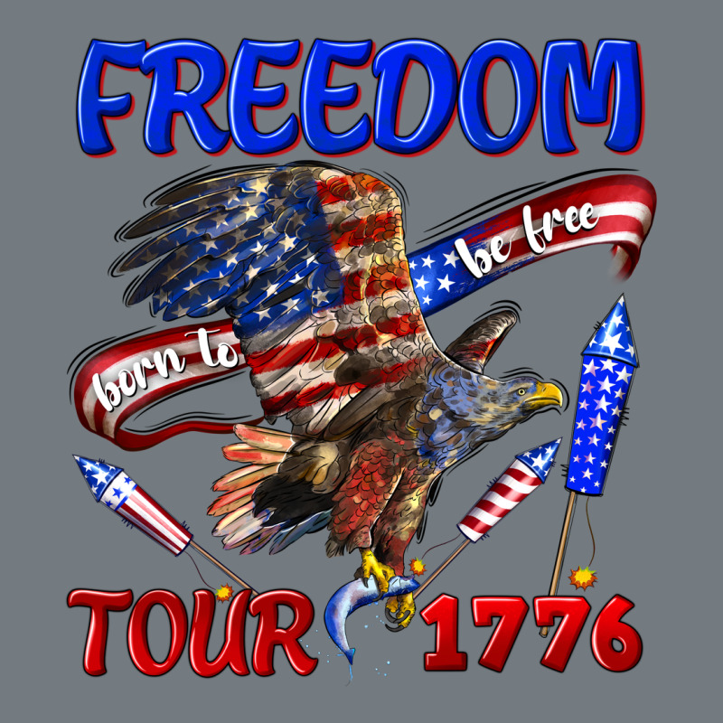 Freedom Born To Be Free Tour 1776 Heavyweight Sweatshirt by texasbilliewilder | Teevron
