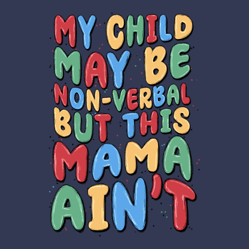 My Child May Be Non Verbal But This Mama Ain't Heavyweight Hoodie by MaliasSmallBusiness | Teevron