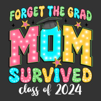 forget the grad mom survived class of 2024 | Teevron