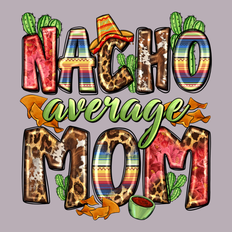Nacho Average Mom Vintage Tee by Zillion Design Studio | Teevron