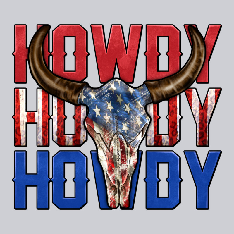 Howdy Howdy Howdy 4th Of July Bull Skull Billie Wi Heavyweight Sweatshirt by texasbilliewilder | Teevron