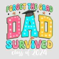 Forget The Grad Dad Survived Class Of 2024 Classic Tee | Teevron