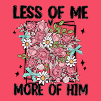 Less Of Me More Of Him Premium Sweatshirt | Teevron