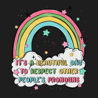 Beautiful Day To Respect Pronouns Heavyweight Hoodie | Teevron